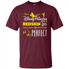 Load image into Gallery viewer, I'm a Disney Princess and a Redskin fan which means I'm pretty