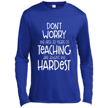 Load image into Gallery viewer, Don't Worry The First 30 Years Of Teaching Are Always The Hardest