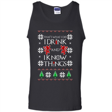 Load image into Gallery viewer, That’s What I Do I Drink And I Know Things Christmas