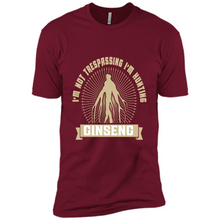 Load image into Gallery viewer, I'm Not Trespassing I'm Hunting Ginseng