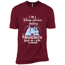 Load image into Gallery viewer, I AM A DISNEY PRINCESS UNLESS HOGWARTS SENDS ME A LETTER
