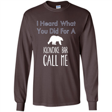 Load image into Gallery viewer, I HEARD WHAT YOU DID FOR A KLONDIKE BAR CALL ME