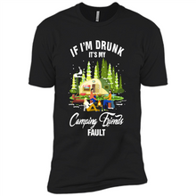 Load image into Gallery viewer, If I'm drunk it's my Camping friends fault