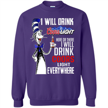 Load image into Gallery viewer, The Cat In The Hat I Will Drink Coors Light Here Or There I Will Drink Coors Light Everywhere
