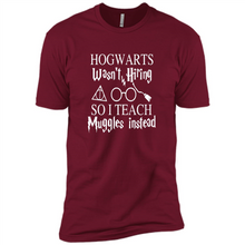 Load image into Gallery viewer, Hogwarts Wasn't Hiring So I Teach Muggles Harry Potter Teacher