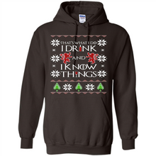Load image into Gallery viewer, That’s What I Do I Drink And I Know Things Christmas sweater