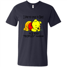 Load image into Gallery viewer, I Like To Stay In Bed It’s Too Peopley Outside Pooh