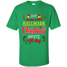 Load image into Gallery viewer, I Just Wanna Watch Hallmark Christmas Movie All Day Sweatshirt