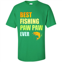 Load image into Gallery viewer, Best Fishing Paw Paw Ever - Fisherman # Pukas store