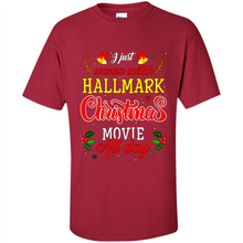 Load image into Gallery viewer, I Just Wanna Watch Hallmark Christmas Movie All Day Sweatshirt