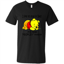 Load image into Gallery viewer, I Like To Stay In Bed It’s Too Peopley Outside Pooh