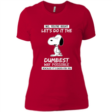 Load image into Gallery viewer, Snoopy Let's Do It The Dumbest Way Possible