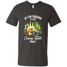 Load image into Gallery viewer, If I'm drunk it's my Camping friends fault