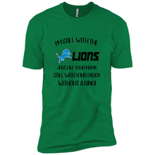 Load image into Gallery viewer, I’m Still With The Lions Just Like Your Mama Still With Your Daddy Without A Ring