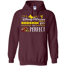 Load image into Gallery viewer, I'm a Disney Princess and a Redskin fan which means I'm pretty