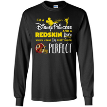 Load image into Gallery viewer, I'm a Disney Princess and a Redskin fan which means I'm pretty