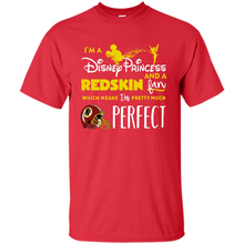 Load image into Gallery viewer, I'm a Disney Princess and a Redskin fan which means I'm pretty
