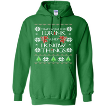 Load image into Gallery viewer, That’s What I Do I Drink And I Know Things Christmas sweater