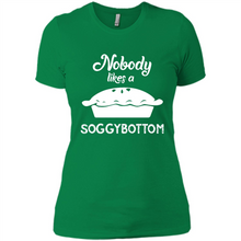 Load image into Gallery viewer, Nobody Likes a Soggy Bottom
