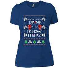 Load image into Gallery viewer, That’s What I Do I Drink And I Know Things Christmas