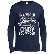 Load image into Gallery viewer, In A World Full Of Grinches Be A Cindy Lou Who