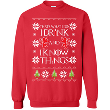Load image into Gallery viewer, That’s What I Do I Drink And I Know Things Christmas sweater