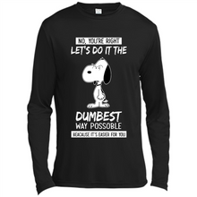 Load image into Gallery viewer, Snoopy Let's Do It The Dumbest Way Possible