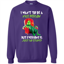 Load image into Gallery viewer, Grinch I Want To Be a Nice Person But Everyone is Just So Stupid