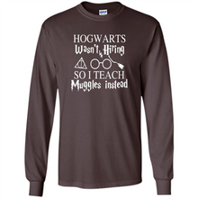 Load image into Gallery viewer, Hogwarts Wasn't Hiring So I Teach Muggles Harry Potter Teacher