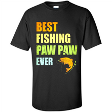 Load image into Gallery viewer, Best Fishing Paw Paw Ever - Fisherman # Pukas store