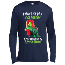 Load image into Gallery viewer, Grinch I Want To Be a Nice Person But Everyone is Just So Stupid