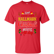 Load image into Gallery viewer, I Just Wanna Watch Hallmark Christmas Movie All Day Sweatshirt