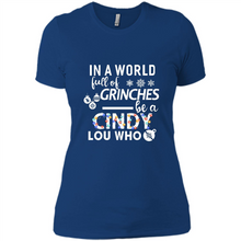 Load image into Gallery viewer, In-a-world-full-of-grinches-be-a-cindy-lou-who