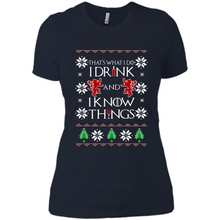 Load image into Gallery viewer, That’s What I Do I Drink And I Know Things Christmas