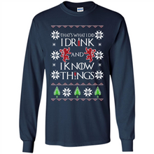 Load image into Gallery viewer, That’s What I Do I Drink And I Know Things Christmas sweater