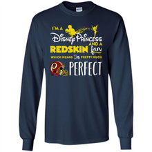 Load image into Gallery viewer, I'm a Disney Princess and a Redskin fan which means I'm pretty
