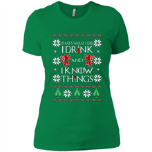 Load image into Gallery viewer, That’s What I Do I Drink And I Know Things Christmas