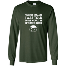 Load image into Gallery viewer, I-WAS-TOLD-THERE-WOULD-BE-SPOTTED-DICK-BRITISH-FOOD