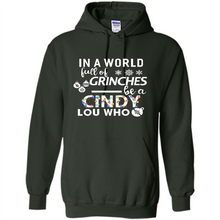 Load image into Gallery viewer, In A World Full Of Grinches Be A Cindy Lou Who