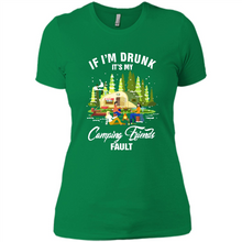 Load image into Gallery viewer, If I'm drunk it's my Camping friends fault