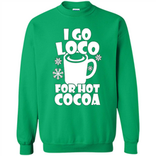Load image into Gallery viewer, I Go Loco Hot for Hot Cocoa T-shirts, Funny Cocoa Christmas