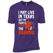 Load image into Gallery viewer, I May Live In Texas But My Team Is The Browns