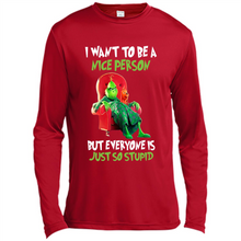 Load image into Gallery viewer, Grinch I Want To Be a Nice Person But Everyone is Just So Stupid