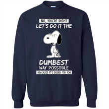 Load image into Gallery viewer, Snoopy Let's Do It The Dumbest Way Possible