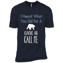 Load image into Gallery viewer, I HEARD WHAT YOU DID FOR A KLONDIKE BAR CALL ME