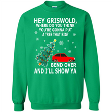 Load image into Gallery viewer, Hey Griswold where are you going to put a tree that big