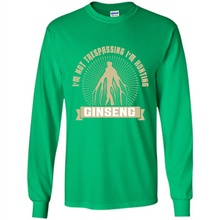 Load image into Gallery viewer, I'm Not Trespassing I'm Hunting Ginseng