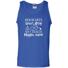 Load image into Gallery viewer, Hogwarts Wasn't Hiring So I Teach Muggles Harry Potter Teacher