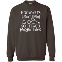 Load image into Gallery viewer, Hogwarts Wasn't Hiring So I Teach Muggles Harry Potter Teacher