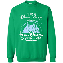 Load image into Gallery viewer, I AM A DISNEY PRINCESS UNLESS HOGWARTS SENDS ME A LETTER